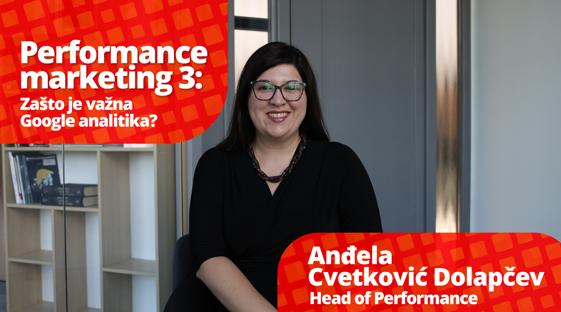 Performance Marketing 3: Zašto je važna Google Analitika?